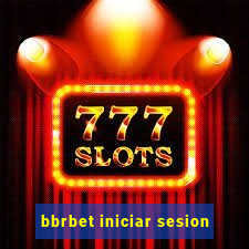 bbrbet iniciar sesion